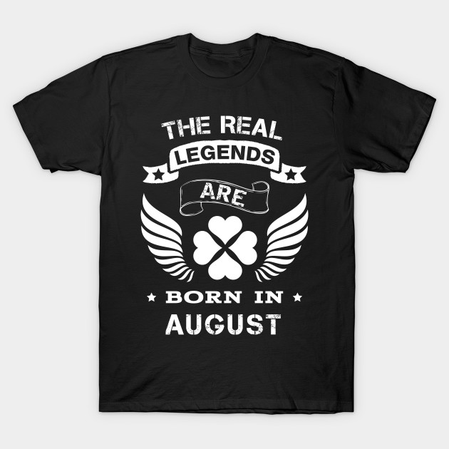 Legends are born in August